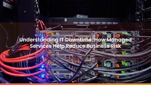 Understanding IT Downtime: How Managed Services Help Reduce Business Risk