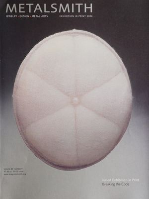 Metalsmith Vol 26 No 4 Exhibition in Print - 2006