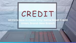UCCU Is Now in Cedar City: Same Great Credit Union, Brand-New Branch
