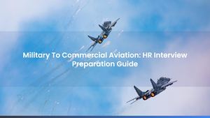 Military To Commercial Aviation: HR Interview Preparation Guide