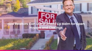 How Realtors Can Use Branded Lip Balm for Open Houses and Closings