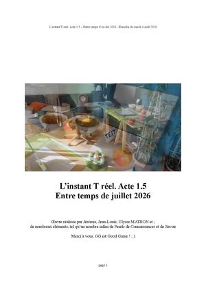 L’instant T réel. Acte 1.5 – Entre temps d’un été 2026 - Ébauche du mardi 4 août 2026