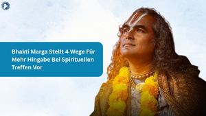 Bhakti Marga Stellt 4 Wege Für Mehr Hingabe Bei Spirituellen Treffen Vor