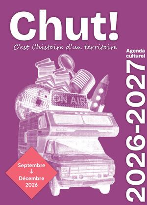 CHUT ! Agenda Culturel - Septembre à Décembre 2026