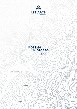 Dossier de Presse Les Arcs 2027