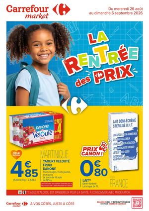 CATALOGUE PROMO CARREFOUR MARKET MARTINIQUE RENTREE DES CLASSES AOÛT 2026