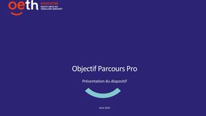 Présentation Objectif Parcours Pro Oeth
