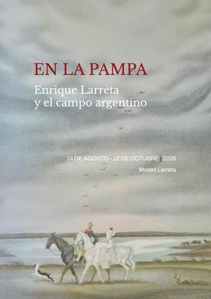 En La Pampa Enrique Larreta Y El Campo Argentino