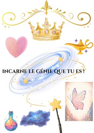 INCARNE LE GÉNIE QUE TU ES