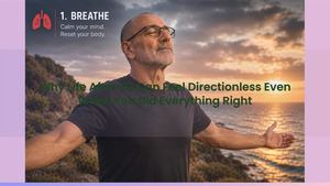 Why Life After 60 Feels Directionless: 4 Reasons Even When You've Done Everything Right