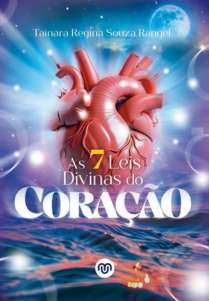 As 7 Leis Divinas do Coração