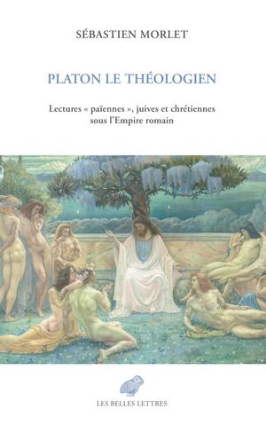 Extraits - Sébastien Morlet - Platon le théologien