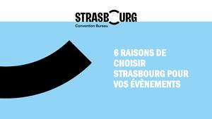 6 raisons de choisir Strasbourg pour vos évènements