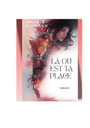Là Où Est Ta Place Extraits Maggie Capelan