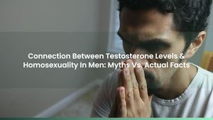 Connection Between Testosterone Levels & Homosexuality In Men: Myths Vs. Actual Facts