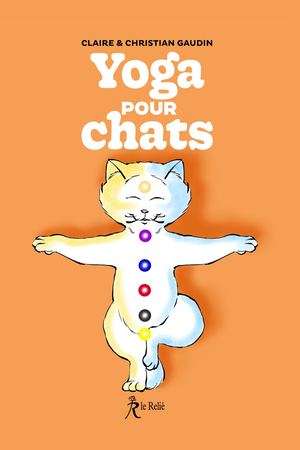 Yogas pour chats, Claire GAUDIN, Christian GAUDIN (EXTRAIT)