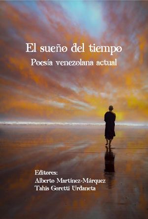 El Sueno Del Tiempo: Poesía venezolana actual