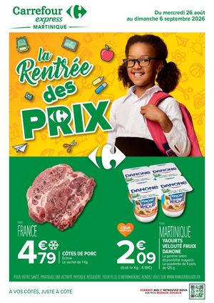 CATALOGUE PROMO CARREFOUR EXPRESS MARTINIQUE RENTREE DES CLASSES AOUT 2026