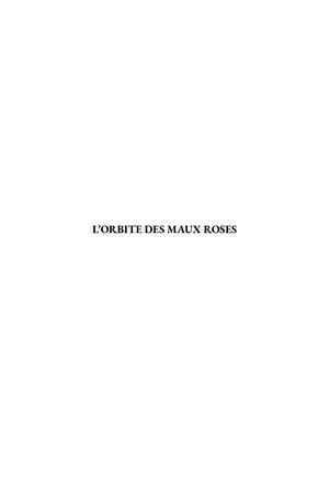 L’orbite des Maux Roses