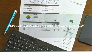 SMS vs Email For Leads | Which Converts Better?
