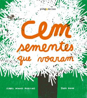 Cem Sementes Que Voaram