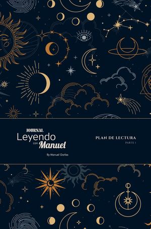(Fragmento) Manuel Garlas / Journal: Leyendo con Manuel (Plan de Lectura: Parte 1)