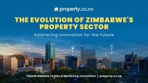 The Evolution Of Zimbabwe's Property Sector (1)