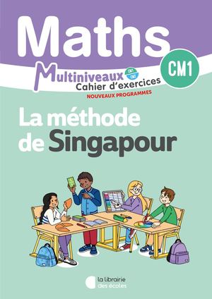 Mathématiques CM1 : Cahier d'exercices –  Méthode de Singapour