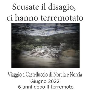 Scusate Il Disagio, Ci Hanno Terremotato