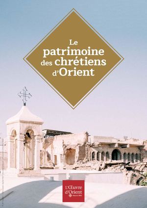 Le Patrimoine des chrétiens d'Orient