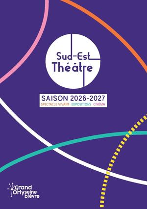 Sud-Est Théâtre - Plaquette de la saison culturelle 2026-2027