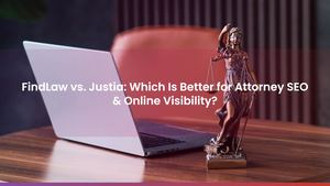 FindLaw vs. Justia: Which Is Better for Attorney SEO & Online Visibility?