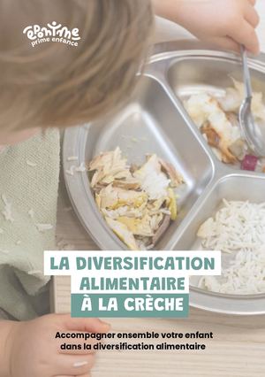 La Diversification Alimentaire À La Crèche Accompagner Ensemble Votre Enfant Dans La Diversification Alimentaire (4)