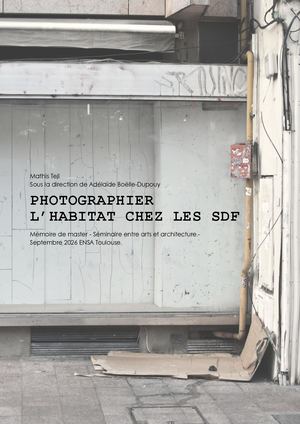 Photographier L’habitat Chez Les Sdf Mémoire Mathis Teil