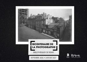 Programme Bicentenaire Photographie - Bibliothèques de Reims