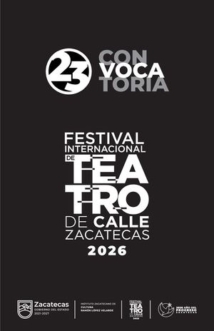 Convocatoria 23º Festival Internacional de Teatro de Calle Zacatecas 2026