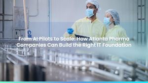 From AI Pilots to Scale: How Atlanta Pharma Companies Can Build the Right IT Foundation