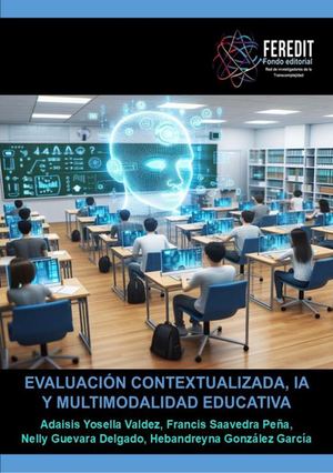 Evaluación Contextualizada, IA y Multimodalidad Educativa