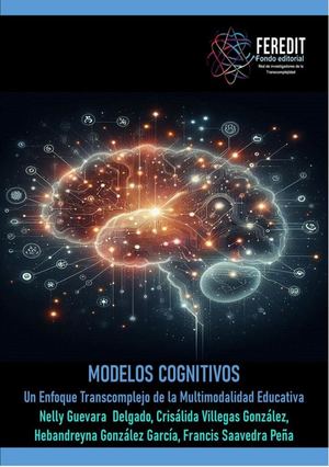 Modelos Cognitivos: un enfoque transcomplejo de la Multimodalidad Educativa
