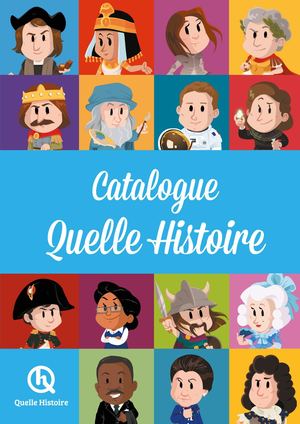 Catalogue Quelle Histoire 2026