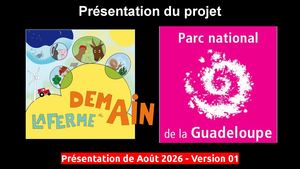 Présentation Projet Association La Ferme De Demain & Parc National De La Guadeloupe Version202608 01