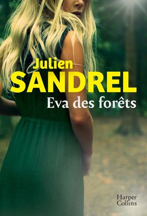 Eva des forêts - extrait - Julien Sandrel
