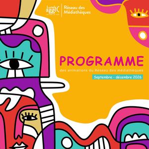Programme du Réseau des médiatheques Lunel Agglo - 2e semestre 2026