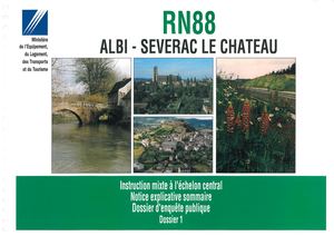 Dossier 1 - Enquête Publique - RN88 Albi > Severac Le Chateau - Instruction mixte à l'échelon central - Notice explicative