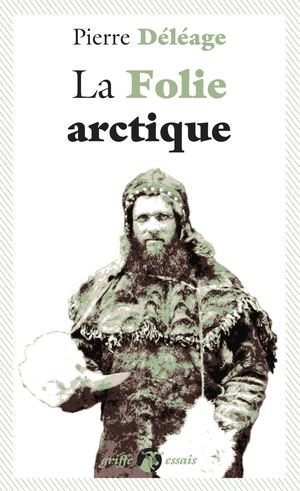 La Folie arctique : extrait