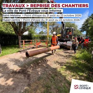 Travaux - reprise des chantiers le 31 août 2026
