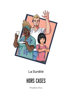 La surdité.