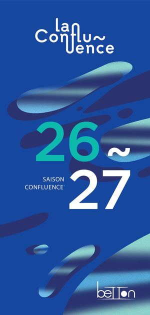 Programme SAISON CULTURELLE 2026/2027 La Confluence-Ville de Betton