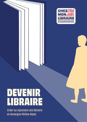 Devenir libraire : créer ou reprendre une librairie en Auvergne-Rhône-Alpes