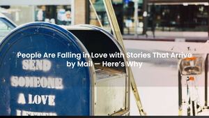 People Are Falling in Love with Stories That Arrive by Mail — Here’s Why